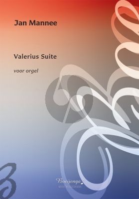 Mannee Valerius Suite voor Orgel