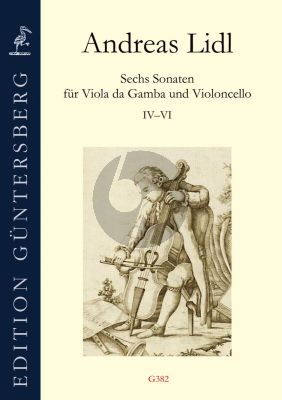Lidl 6 Sonatas Vol. 2 No. 4 - 6 for Viola da Gamba and Violoncello (edited by Günter and Leonore von Zadow)