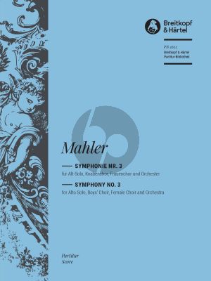 Mahler Symphony No. 3 - Final Version 1906 Alto solo-Boy's Choir-Female Choir and Orchestra (Full Score) (edited by Christian Rudolf Riedel)