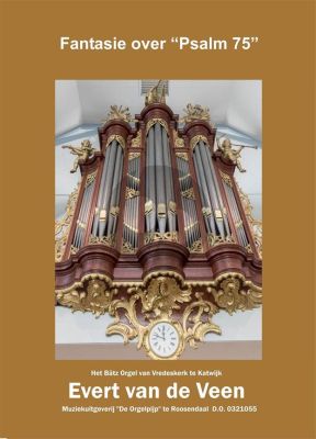 Veen Fantasie over Psalm 75 voor Orgel