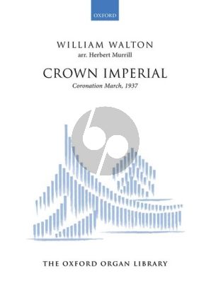 Walton Crown Imperial for Organ (Coronation March, 1937) (arr. Herbert Murrill)