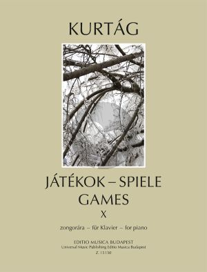 Kurtag Jatekok - Games Vol. 10 Piano (Diary entries, personal messages)