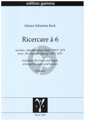 Bach Ricercare á 6 aus dem "Musikalischen Opfer" BWV 1079 Orgel und Fagott (transcr. R. Dünser)