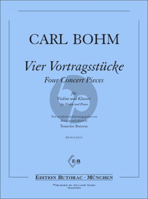 Bohm 4 Vortragsstücke Violine und Klavier (Tomislav Butorac)