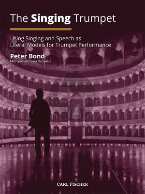 Bond The Singing Trumpet (Using Singing and Speech as Literal Models for Trumpet Performance)
