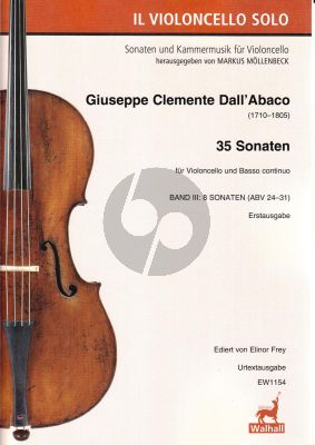 Dall'Abaco 35 Sonaten Band 3 (Sonaten ABV 24 - 31) Violoncello und Bc (ABV 24 - 25 - 26 - 27 - 28 - 29 - 30 - 31) (Erstausgabe Ediert von Elinor Frey)