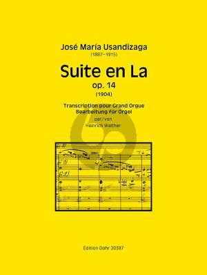 Usandizaga Suite en La op. 14 Orgel (bearbeitet von Heinrich Walther)