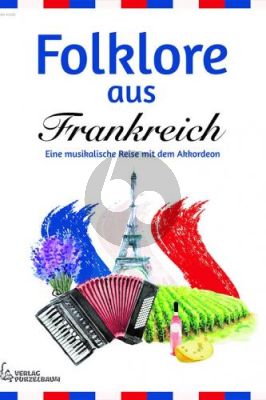Folklore aus Frankreich für Akkordeon (arr. Joanne Bialek-Tan)