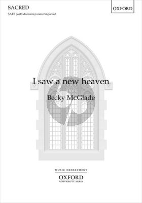 McGlade I Saw a New Heaven SATB with Divisions unaccompanied (Moderately Difficult)