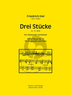 Kiel 3 Stücke Op. 12 Violoncello und Klavier (Christoph Dohr)