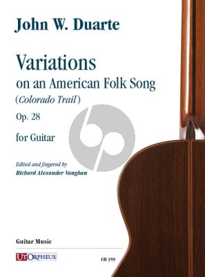 Duarte Variations on an American Folk Song (Colorado Trail) Op. 28 for Guitar (edited by Richard Alexander Vaughan)