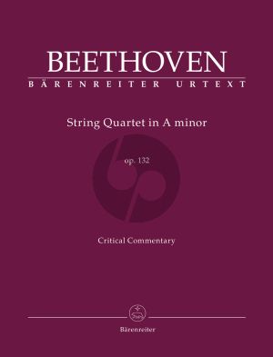 Beethoven String Quartet in A-minor Op. 132 (Critical commentary) (edited by Jonathan Del Mar)