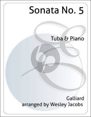 Galliard Sonata No.5 for Tuba and Piano (Arranged by Wesley Jacobs)