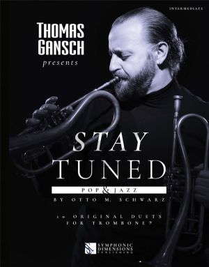 Schwarz Thomas Gansch presents Stay Tuned Pop & Jazz 2 Trombones (BC)