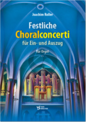 Roller Festliche Choralconcerti fur Ein- und Auszug fur Orgel