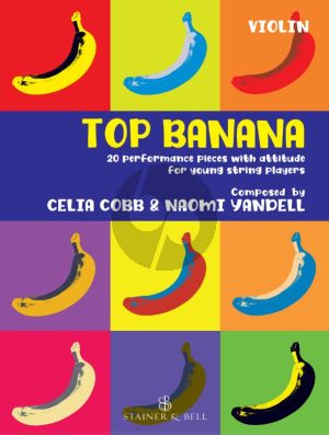 Cobb Yandell Top Banana 20 Performance Pieces with Attitude for Young String Players Violin Part (In Compatible Keys for Individual, Group or Mixed-Ensemble Playing.)