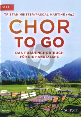 Chor to go SSAA (Das Frauenchorbuch fur die Handtasche) (Tristan Meister - Pascal Martine)