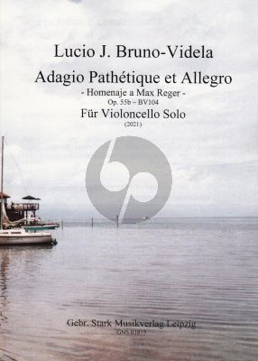 Bruno-Videla Adagio Pathétique et Allegro" op 55b - BV 104 für Violoncello Solo