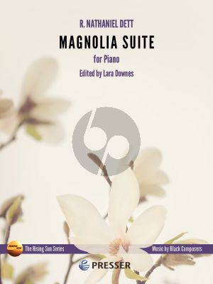 Dett Magnolia Suite for Piano Solo (Edited by Lara Dawnes)
