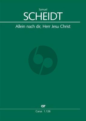 Scheidt Allein nach dir, Herr Jesu Christ SATB-SATB und Bc (Partitur) (herausgeber Stefan Steinemann)