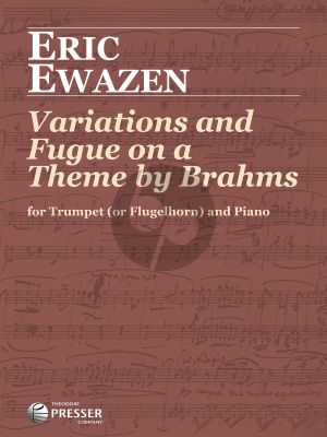Ewazen Variations and Fugue on a Theme of Brahms Trumpet or Flugelhorn and Piano