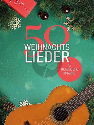 50 Weihnachtslieder für klassische Gitarre