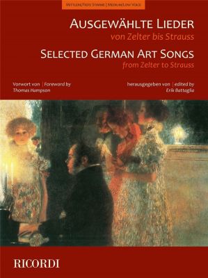 Ausgewählte Lieder von Zelter bis Strauss Mittel-Tiefe Stimme und Klavier (Erik Battaglia)