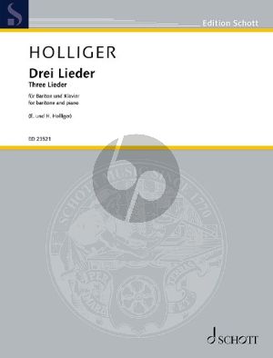 Holliger 3 Lieder Bariton und Klavier (nach Texten von Heinz und Erich Holliger)