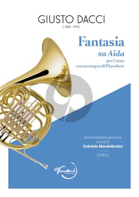 Dacci Fantasia su Aida for Horn and Piano (edited by Gabriele Mendolicchio)