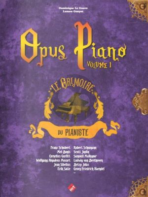 Opus Piano Vol. 1 (Le Grimoire du Pianiste) (Dominique Le Guern et Lenore Gouet)