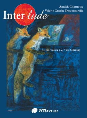 Chartreux Inter-lude Piano (33 Morceaux a 2 - 4 et 6 mains)