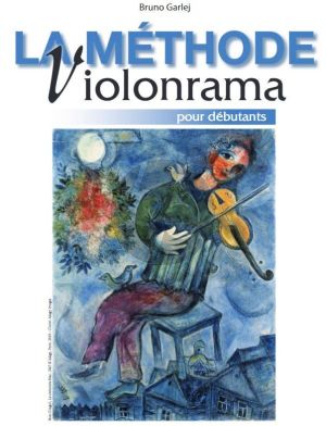 Garlej La Méthode Violonrama (pour Débutants)