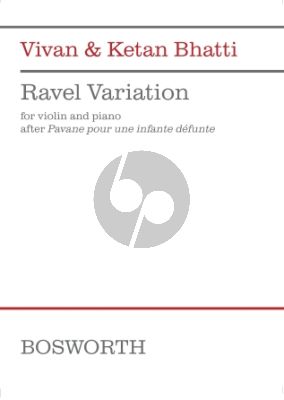 Bhatti Variation after Ravel's Pavane pour une infante défunte Violin and Piano