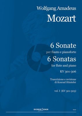 Mozart 6 Sonatas KV 301-306 Vol.1 with KV 301,302 and 303 for Flute and Piano (Transcribed and Revised by Konrad Hunteler)