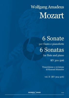 Mozart 6 Sonatas KV 301-306 Vol.2 with KV 304,305 and 306 for Flute and Piano (Transcribed and Revised by Konrad Hunteler)
