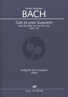 Bach Gott ist unsre Zuversicht Kantate zur Trauung BWV 197 fur Soli SAB, Coro SATB, 2 Ob/Obda, Fg, 3 Tr, Timp, 2 Vl, Va und Bc Partitur