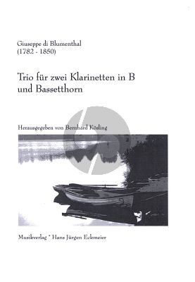 Blumenthal Trio für zwei Klarinetten in B und Bassetthorn (Part./Stimmen) (transcr. von Bernhard Kösling)