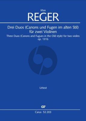 Reger Drei Duos (Canons und Fugen im alten Stil) Op. 131b für zwei Violinen (1914) (Jürgen Schaarwächter)