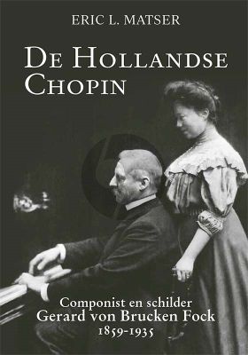 Matser De Hollandse Chopin (Gerard von Brucken Fock) (Bk-Cd)