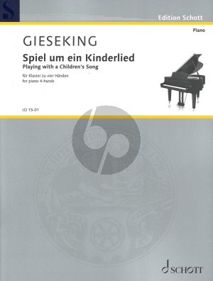Gieseking Playing with a Children's song for Piano 4 Hands (Spiel um ein Kinderlied)