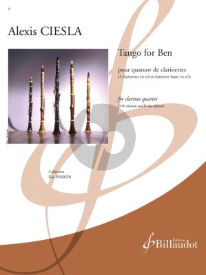 Ciesla Tango for Ben for Clarinet Quartet (3 Bb Clainets and 1 BB Bass Clarinet) (Score and Parts)