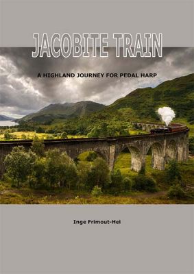 Frimout Hei Jacobite Train for Pedal Harp (A Highland Journey for Pedal Harp)