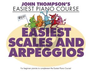 Thompson Easiest Scales and Arpeggios Piano (Easiest Piano Course)