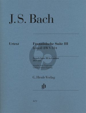 Bach French Suite III b minor BWV 814 Piano solo WITHOUT FINGERING (Editor Ullrich Scheideler)