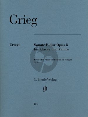 Grieg Sonate F-Major Op.8 Violin and Piano (Editor Ernst-Gunter Heinemann - Fingering Einar Steen-Nokleberg - Fingering and bowing for Violin Henning Kraggerud)