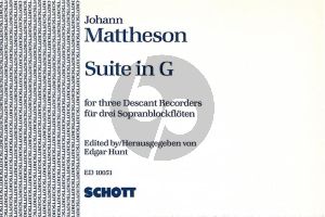 Mattheson Suite in G 3 Descant Recorders (Transposition from the Sonata in C for 3 Treble Recorders) (Edgar Hunt)