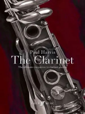Harris The Clarinet (The ultimate companion to Clarinet Playing)