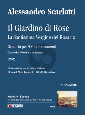 Scarlatti Il Giardino di Rose - La Santissima Vergine del Rosario Vocal Score (Oratorio for 5 Voices and Instruments)