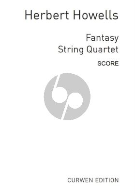 Howells Fantasy String Quartet Op.25 for 2 Violins, Viola and Violoncello Score
