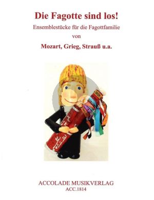 Album Die Fagotte sind los! - The Bassoons are on the loose! Ensemblestücke fur 5-6 Fagotte für die Fagottfamilie Partitur & Stimmen)